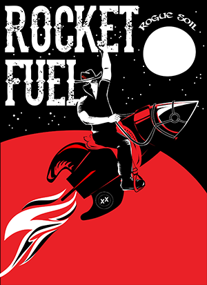 Rogue Soil Rocket Fuel